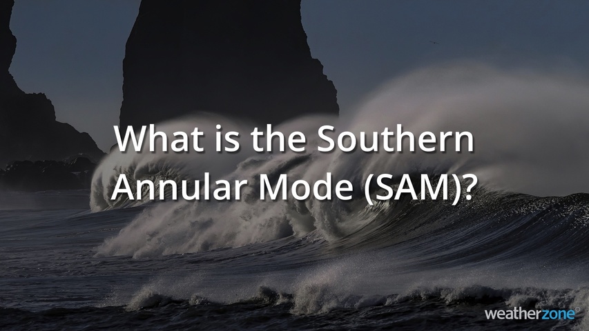 Southern Annular Mode - What is the SAM and how does it affect Australia?