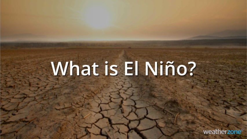 El Nino Guide: What is El Nino and how does it affect Australia?
